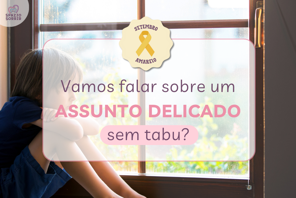 Postagem Setembro amarelo e a valorização da vida na infância